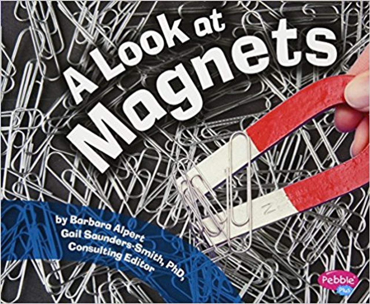 A Look at Magnets by Barbara Alpert