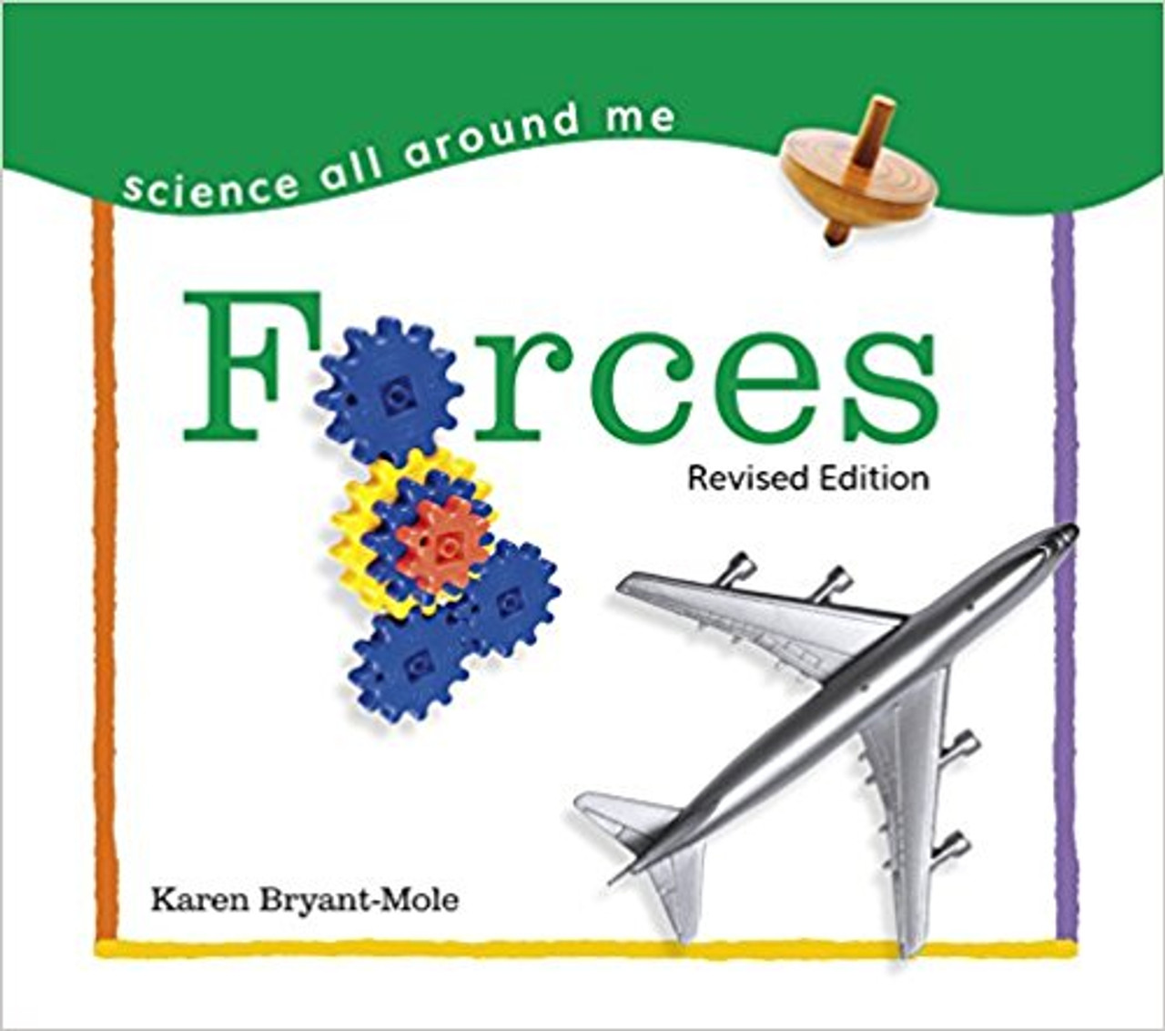Forces (Science all Around me) by Karen Bryant-Mole