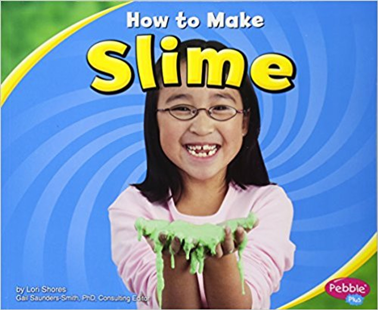 How to Make Slime by Lori Shores