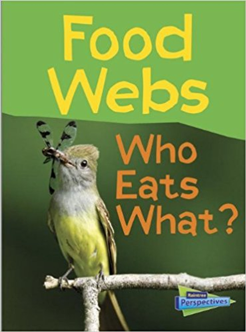 Food Webs: Who Eats What? by Claire Llewellyn