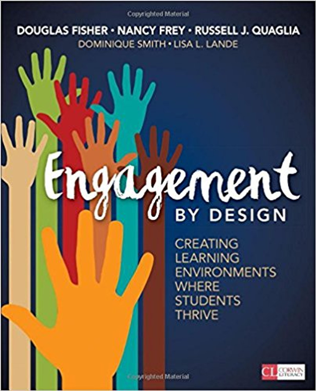 Engagement by Design: Creating Learning Environments Where Students Thrive by Douglas Fisher