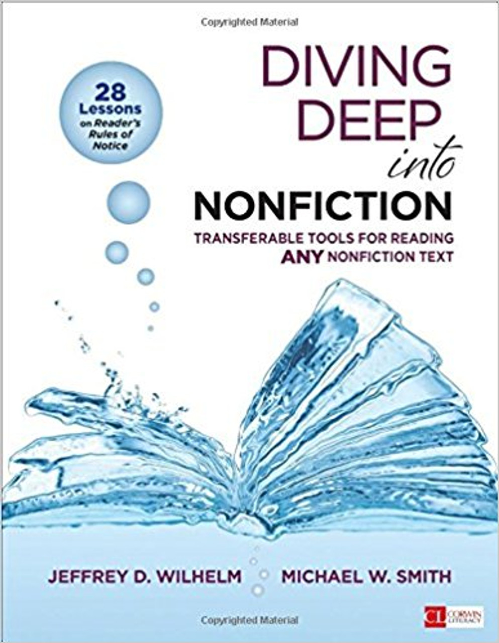 Diving Deep Into Nonfiction, Grades 6-12: Transferable Tools for Reading Any Nonfiction Text by Jeffrey D Wilhelm