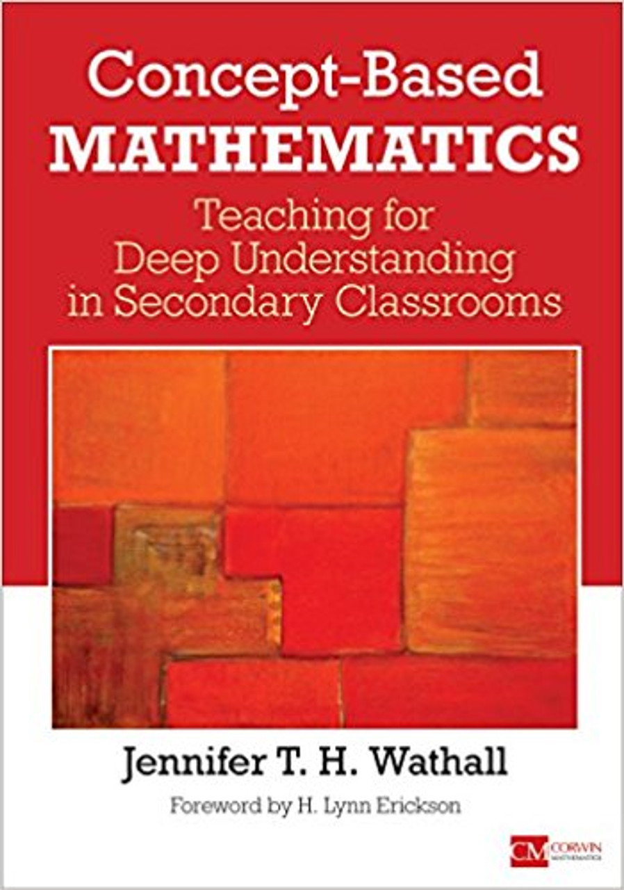 Concept-Based Mathematics: Teaching for Deep Understanding in Secondary Classrooms by Jennifer Wathall