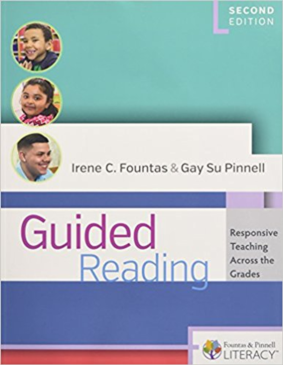 Guided Reading: Responsive Teaching Across the Grades by Irene Fountas
