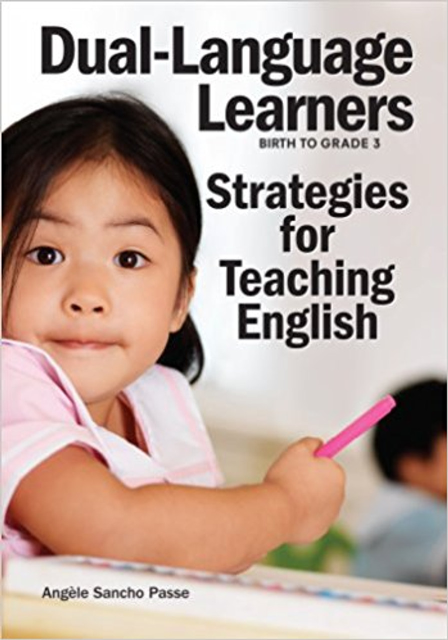 Dual Language Learners: Strategies for Teaching English by Angele Sancho Passe