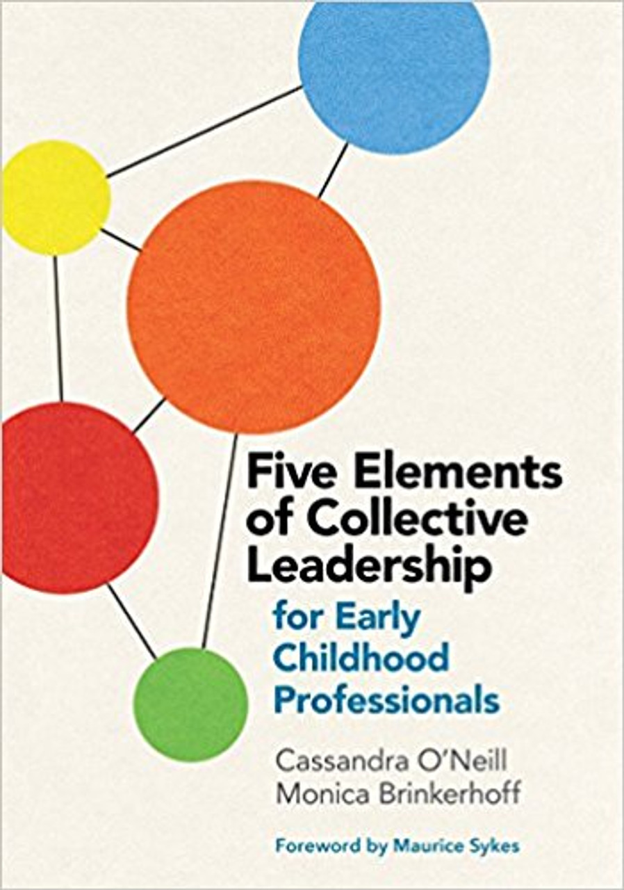 Five Elements of Collective Leadership for Early Childhood Professionals by Cassandra O'Neill