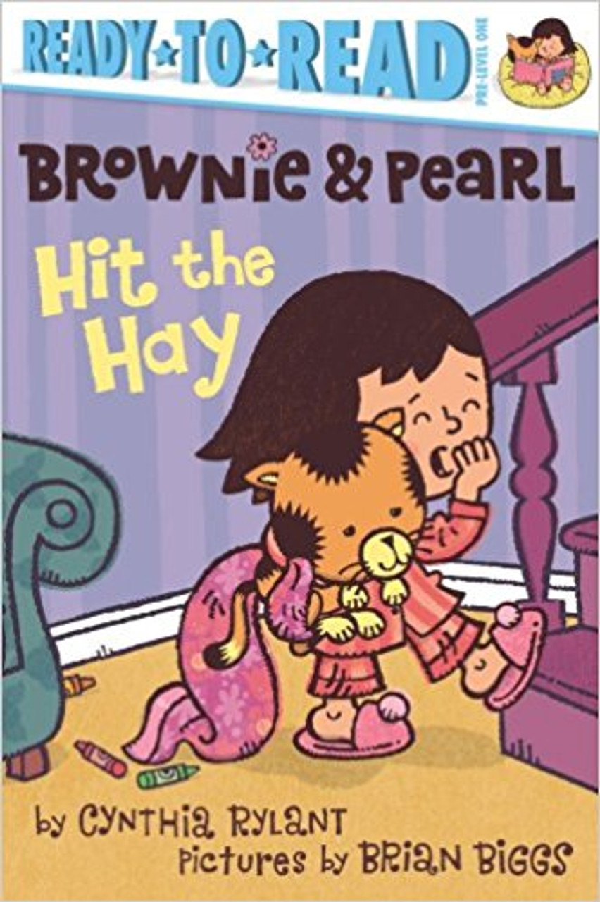 Brownie & Pearl Hit the Hay by Cynthia Rylant