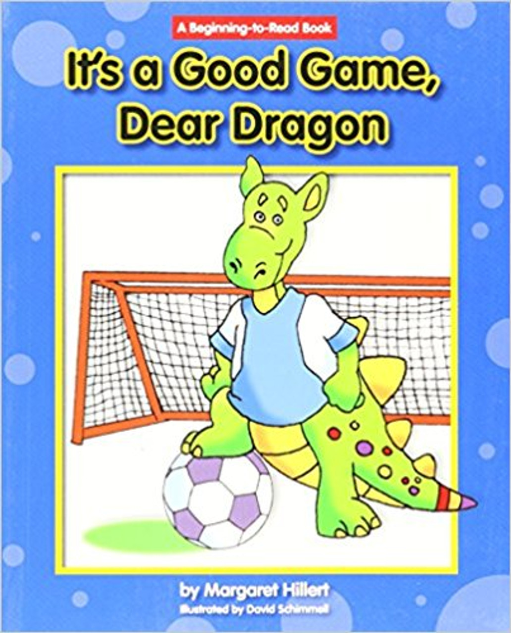 It's a Good Game, Dear Dragon by Margaret Hillert