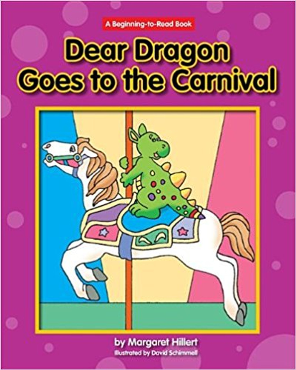 Dear Dragon Goes to the Carnival by Margaret Hillert