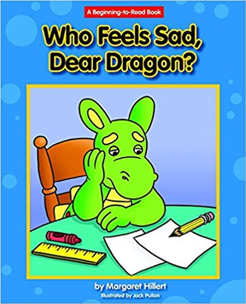 Who Feels Sad, Dear Dragon? by Margaret Hillert