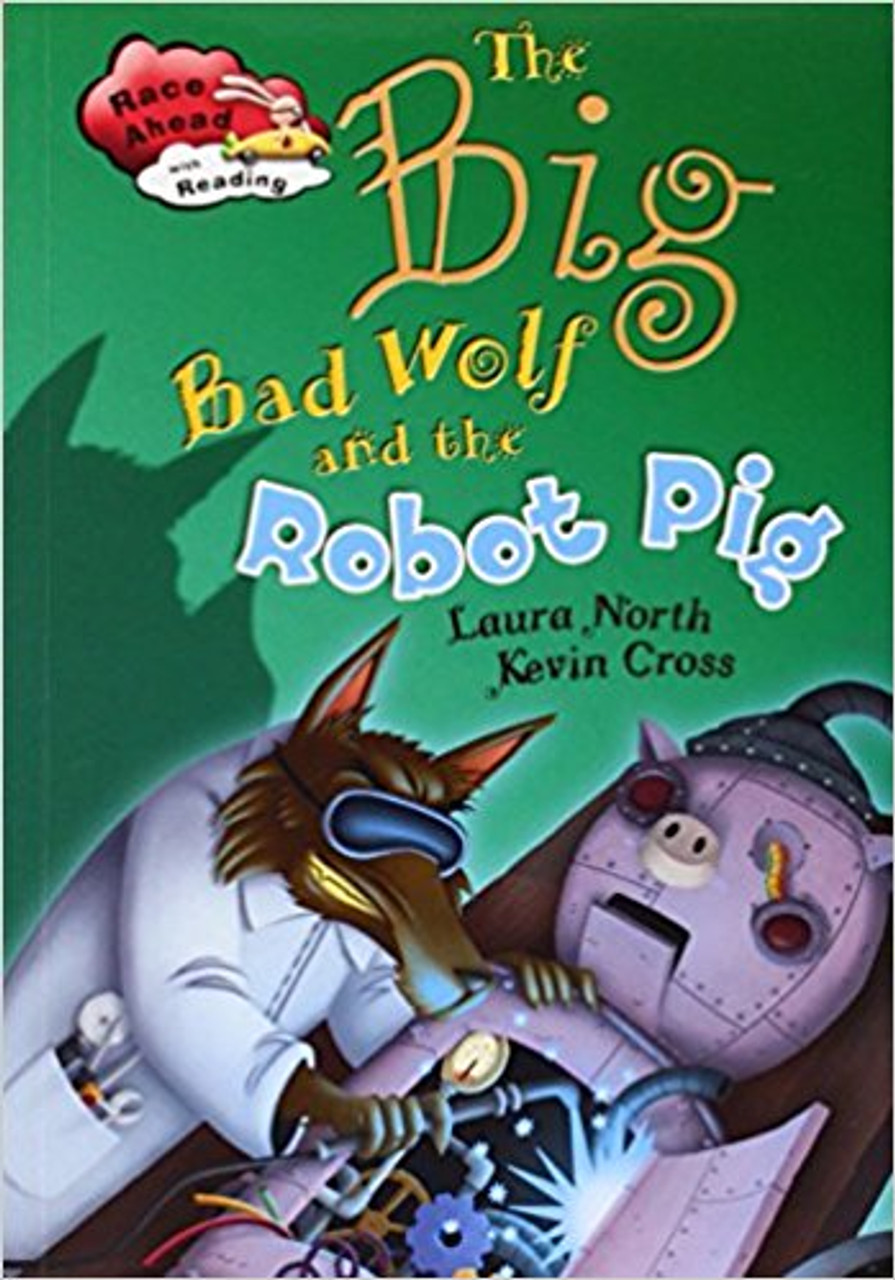 The Big Bad Wolf and the Robot Pig (Paperback) by Laura North