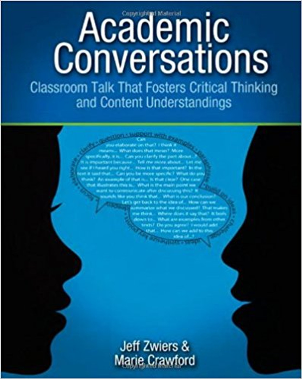 Academic Conversations: Classroom Talk That Fosters Critical Thinking and Content Understandings by Jeff Zwiers