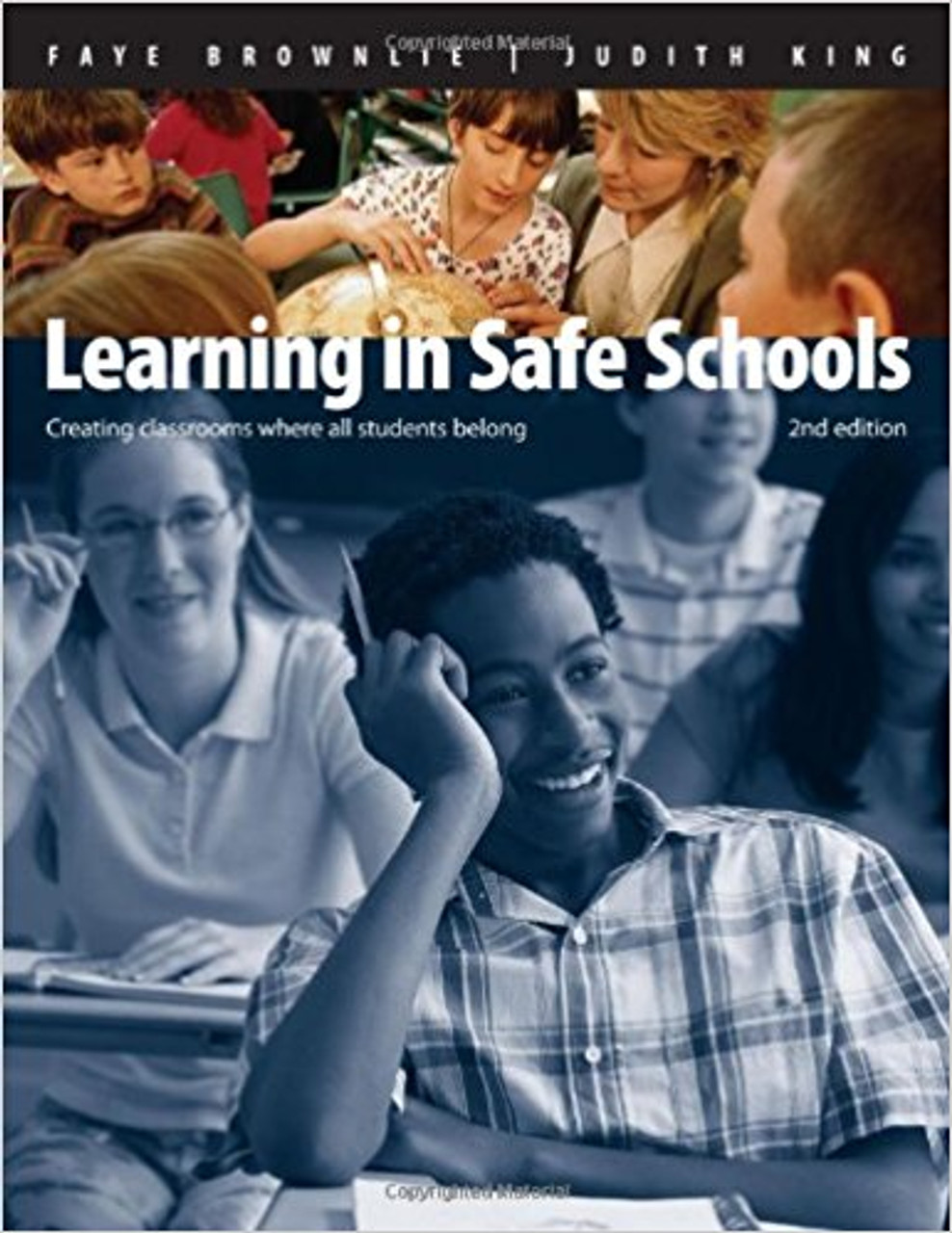 Learning in Safe Schools: Creating Classrooms Where All Students Belong by Faye Brownlie