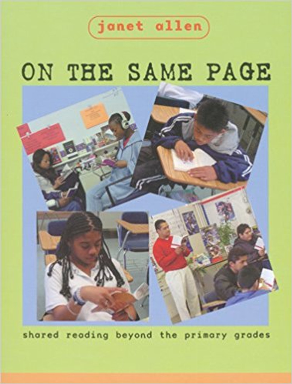 On the Same Page: Shared Reading Beyond the Primary Grades by Janet Allen