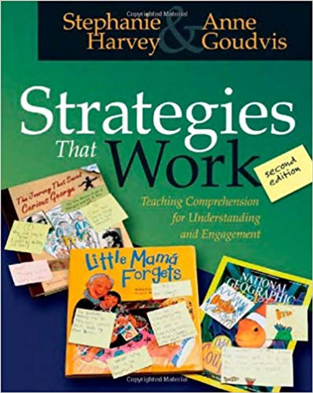 Strategies That Work: Teaching Comprehension for Understanding and Engagement by Stephanie Harvey