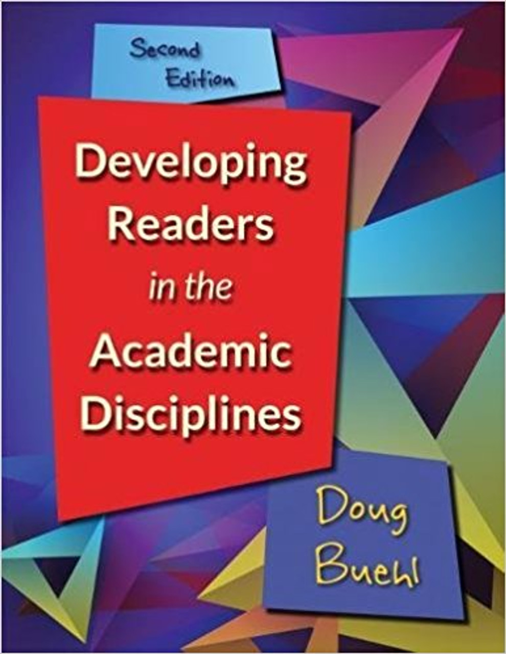 Developing Readers in the Academic Disciplines, 2nd Edition by Doug Buehl