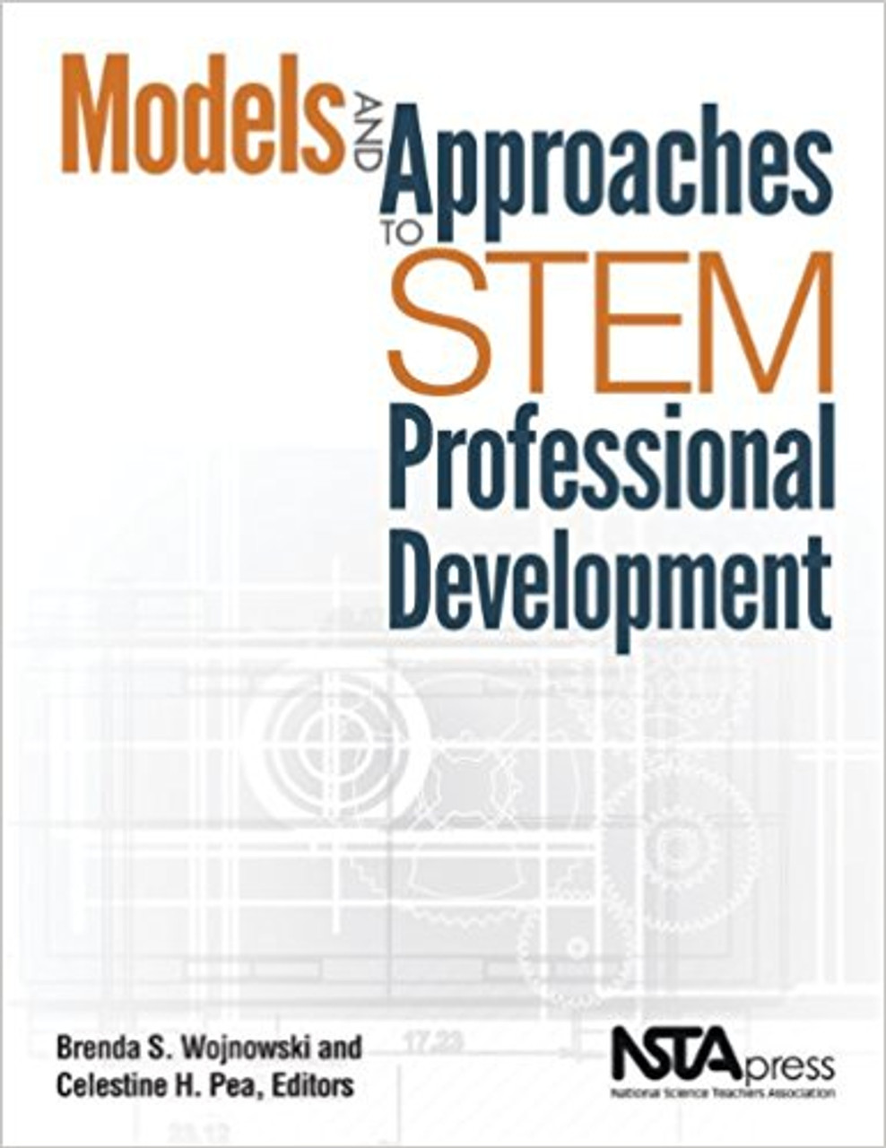 Models and Approaches to STEM Professional Development by Brenda Wojnowski