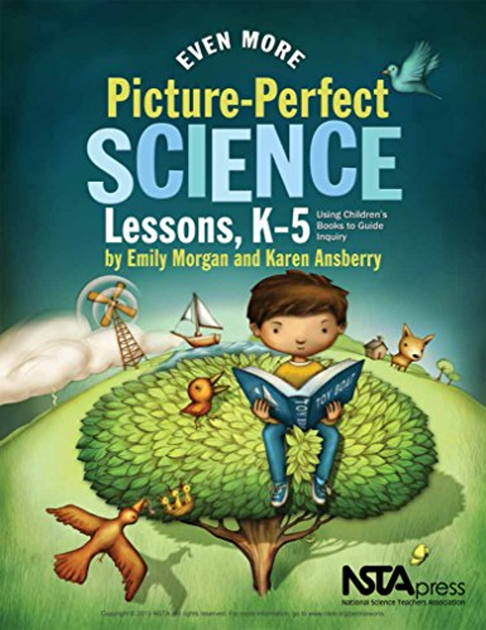 Even More Picture-Perfect Science Lessons: Using Children's Books to Guide Inquiry, K-5 by Emily Morgan