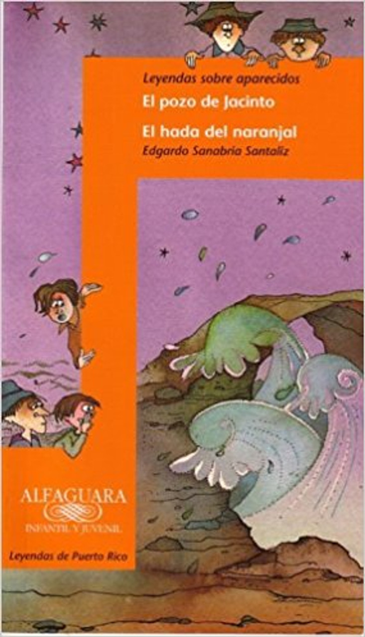 Leyendas Sobre Aparecidos: El Pozo de Jacinto/El Hada del Naranjal by Edgardo Sanabria Santaliz