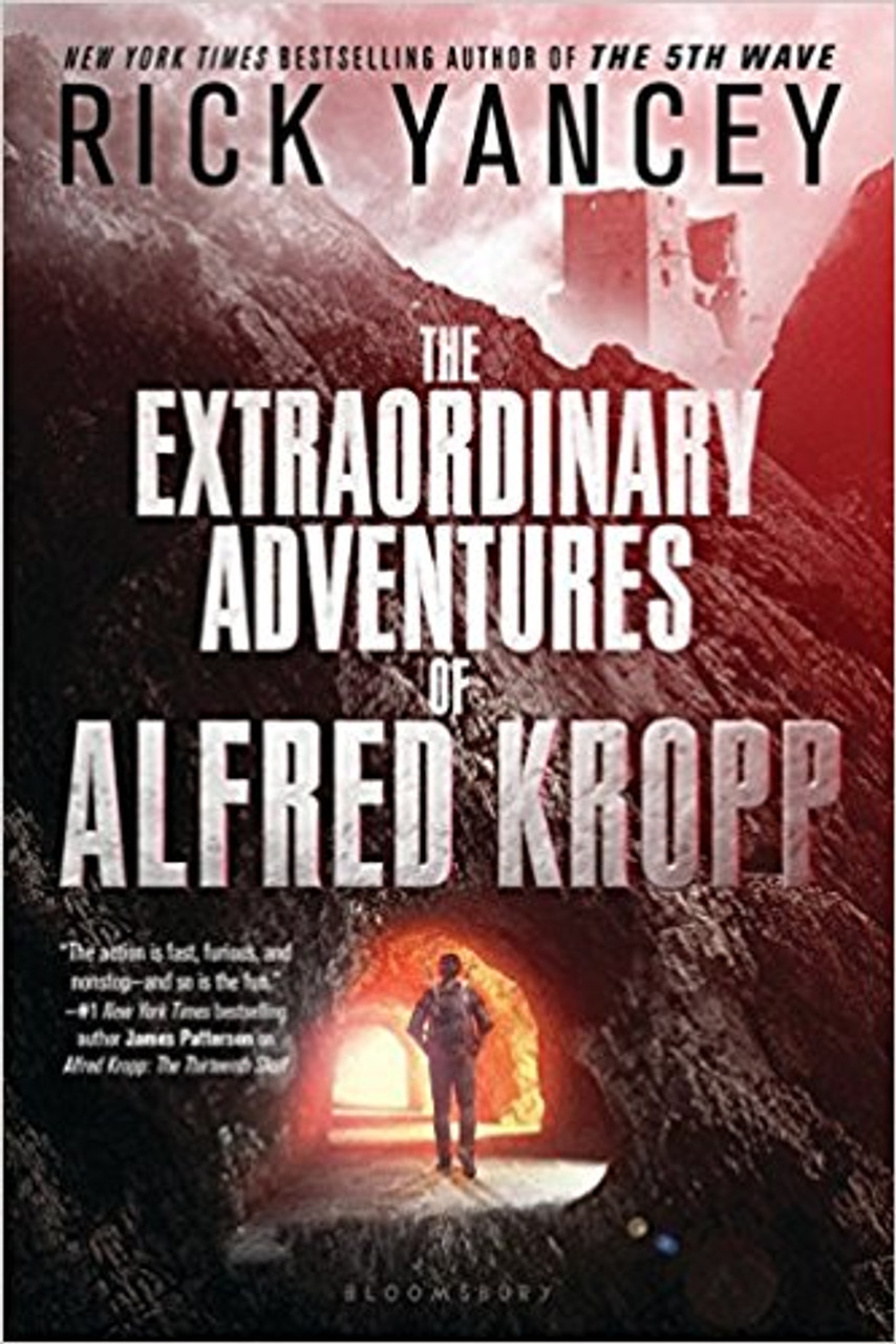 The Extraordinary Adventures of Alfred Kropp by Rick Yancey