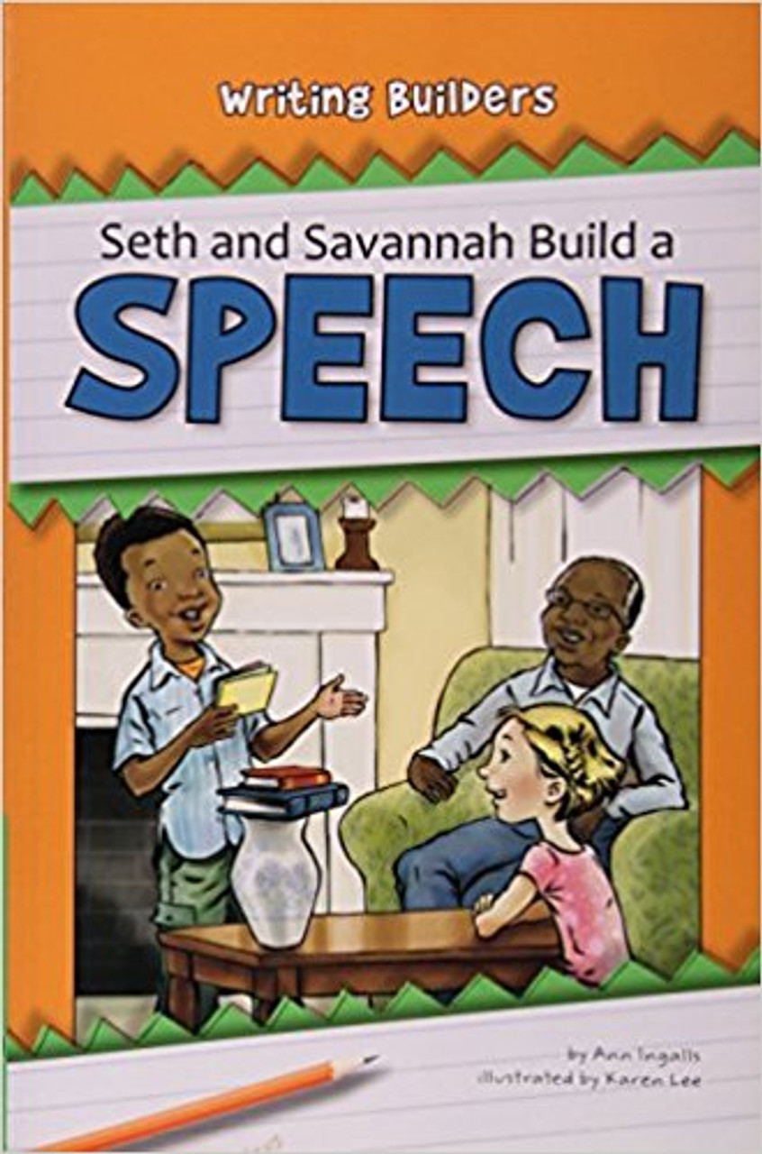 Seth and Savannah Build a Speech by Ann Ingalls