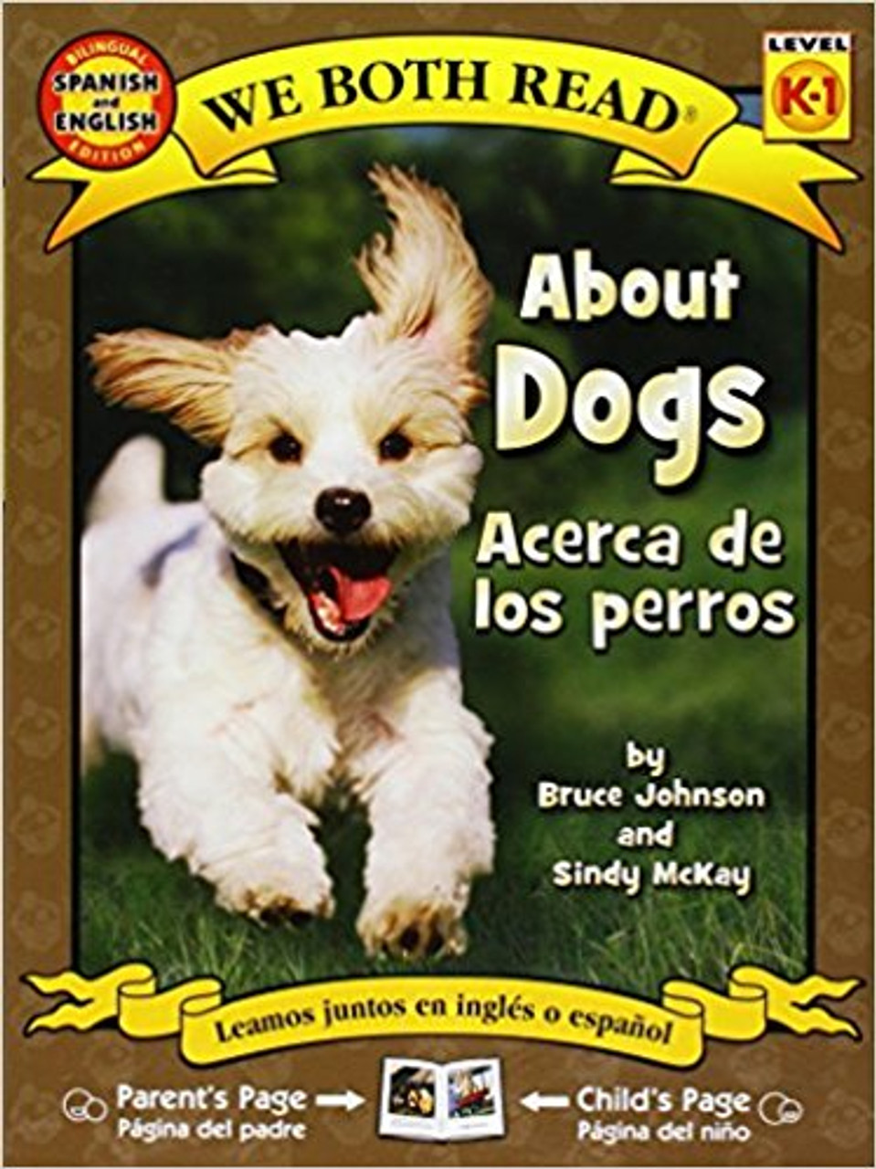 About Dogs/Acerca de los Perros by Bruce Johnson