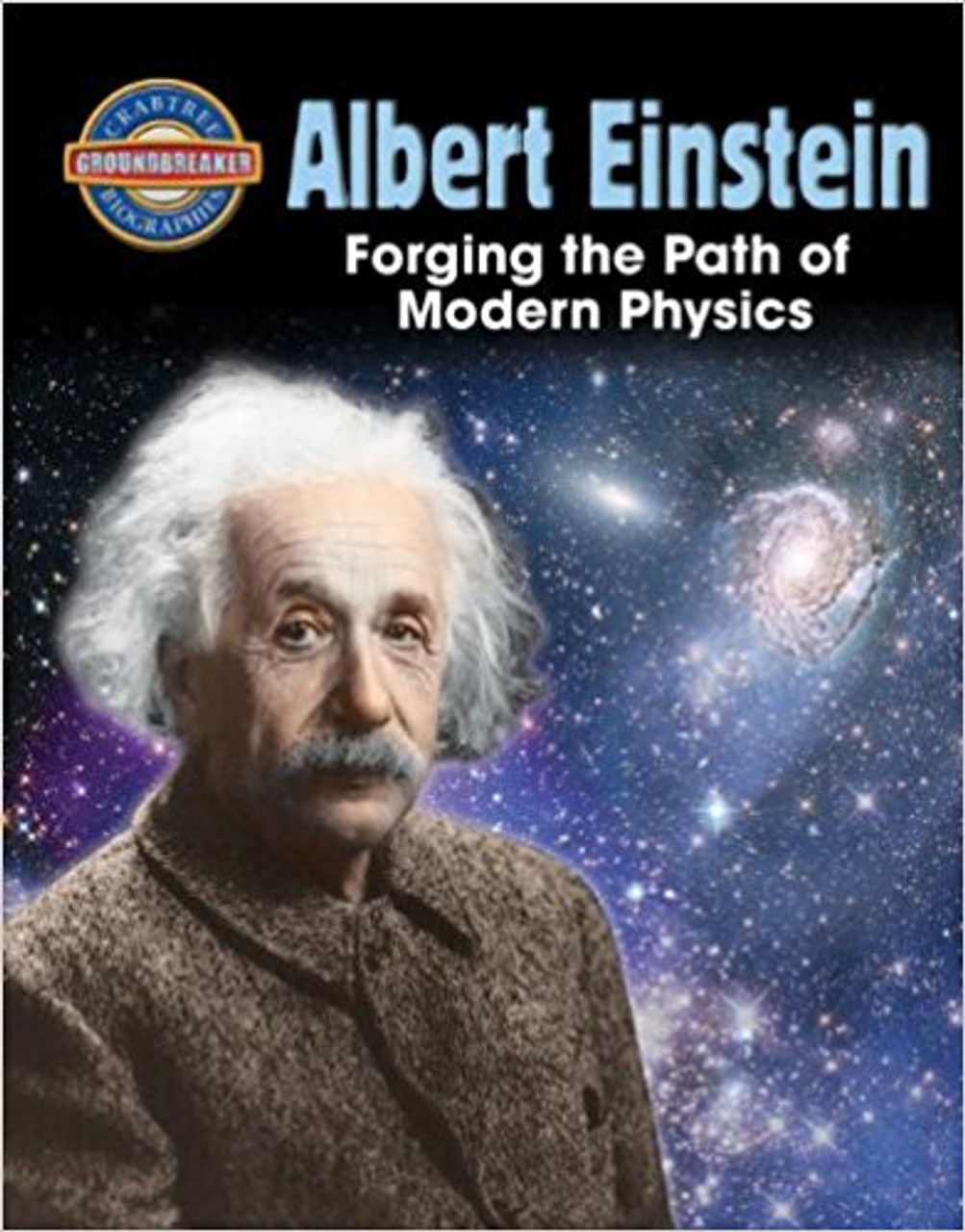 Albert Einstein: Forging the Path of Modern Physics (Paperback) by Diane Dakers