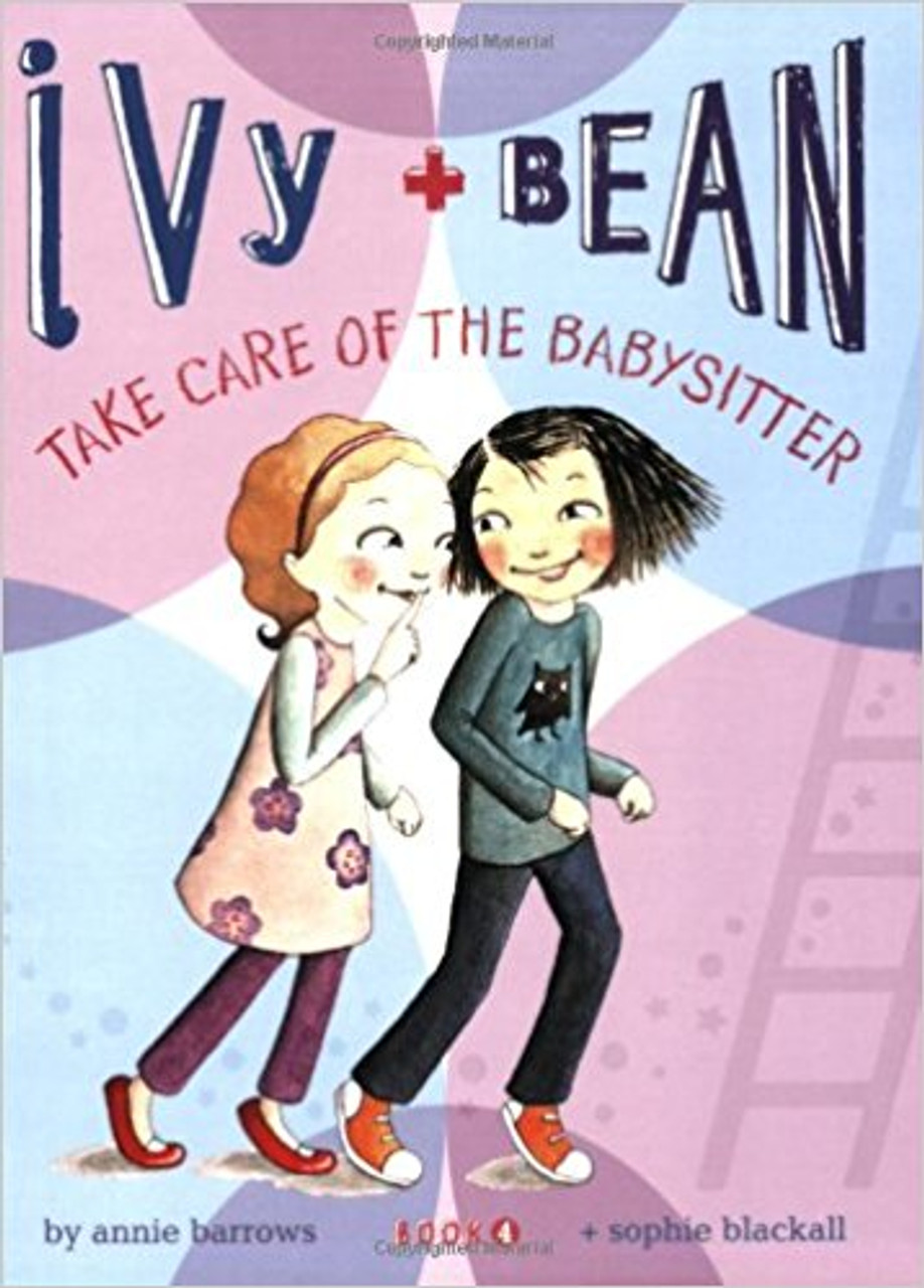 Ivy & Bean Take Care of the Babysitter by Annie Barrows