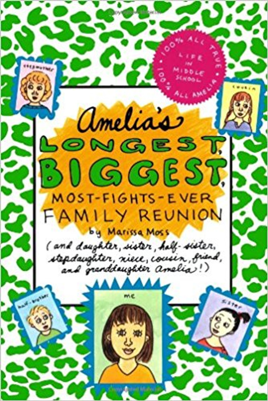 Amelia's Longest, Biggeset, Most-Fights-Ever Family Reunion by Marissa Moss