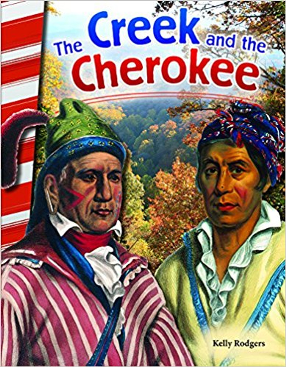 The Creek and the Cherokee by Kelly Rodgers