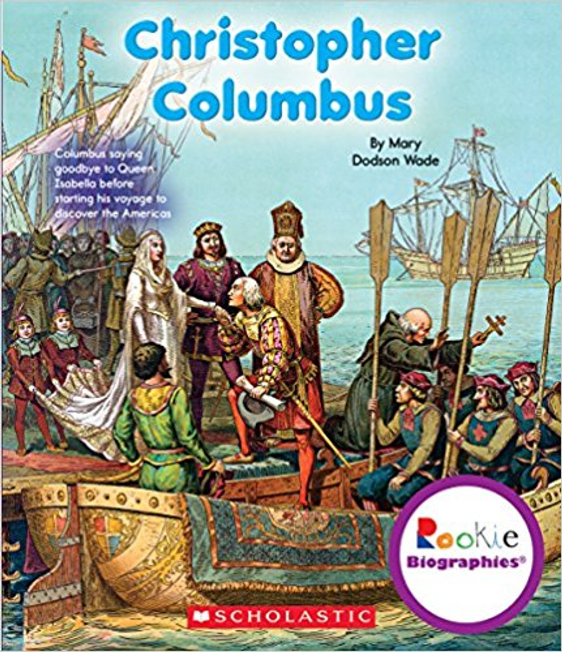 Christopher Columbus by Mary Dodson Wade