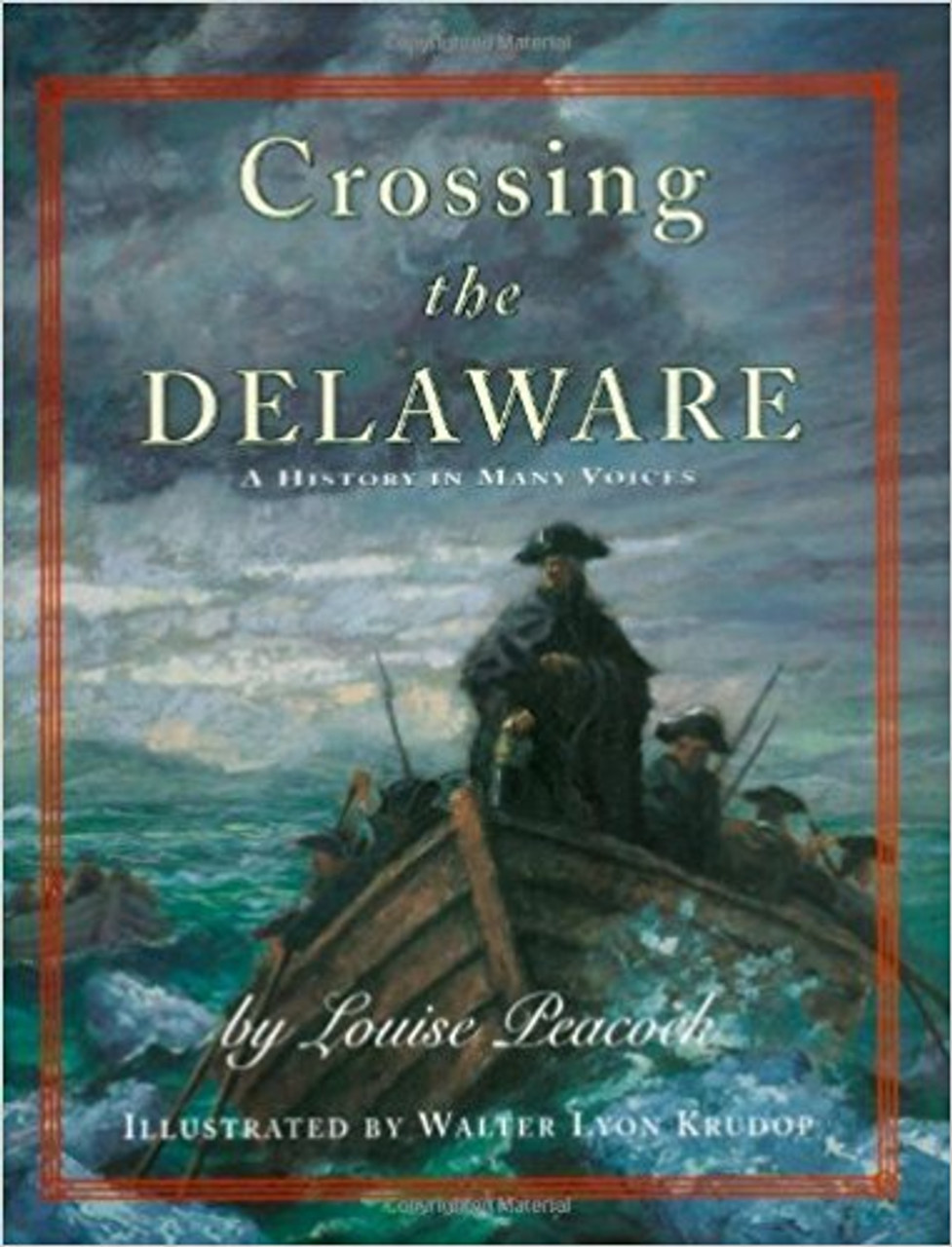 Crossing the Delaware: A History in Many Voices by Louise Peacock