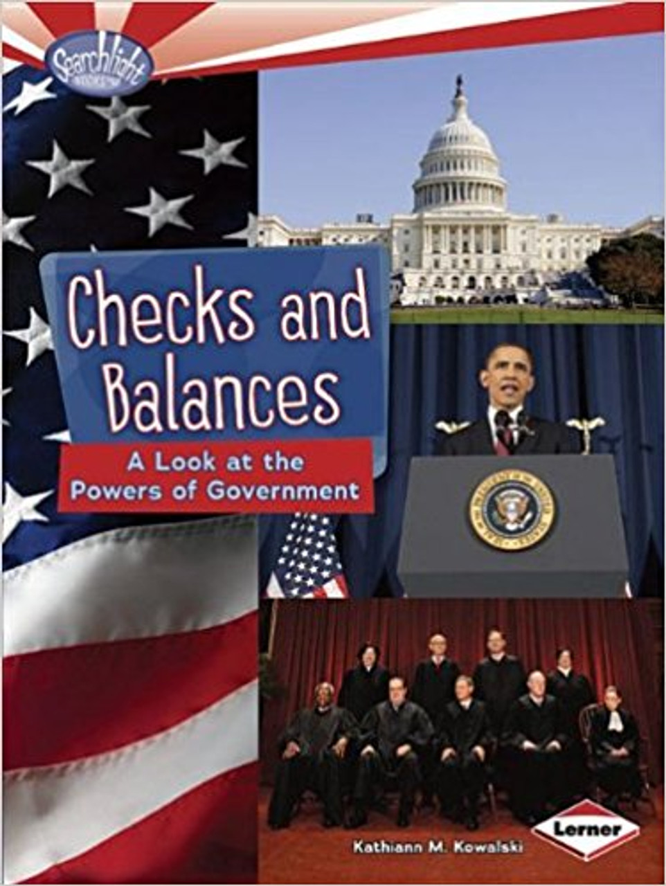 Checks and Balances: A Look at the Powers of Government by Kathiann M Kowalski