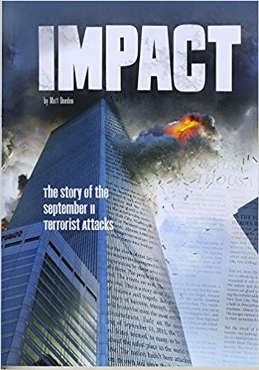 Impact: The Story of the September 11 Terrorist Attacks pb by Matt Doeden