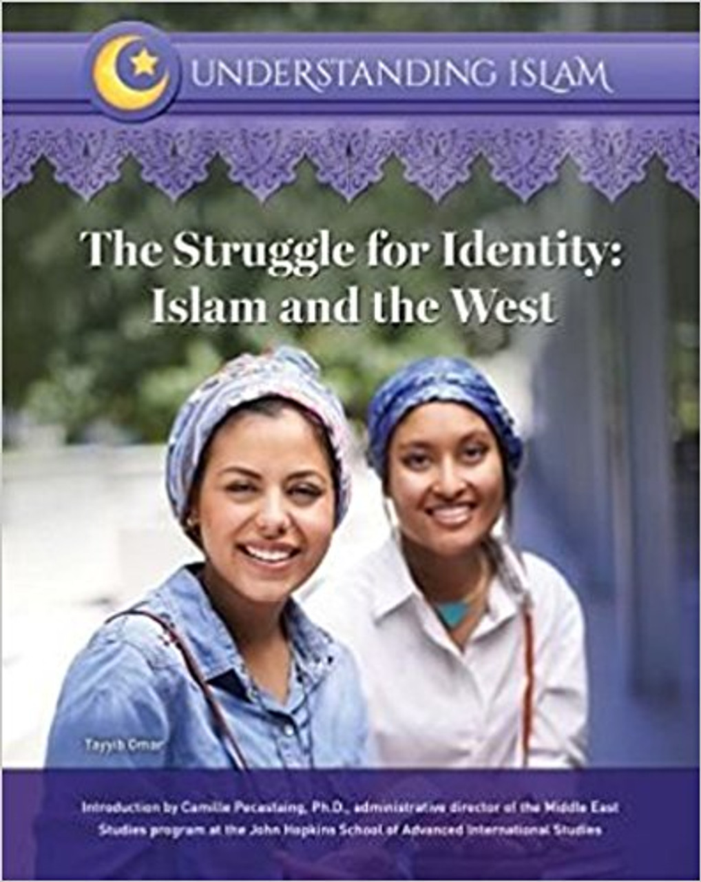 The Struggle for Identity: Islam and the West by Tayyib Omar