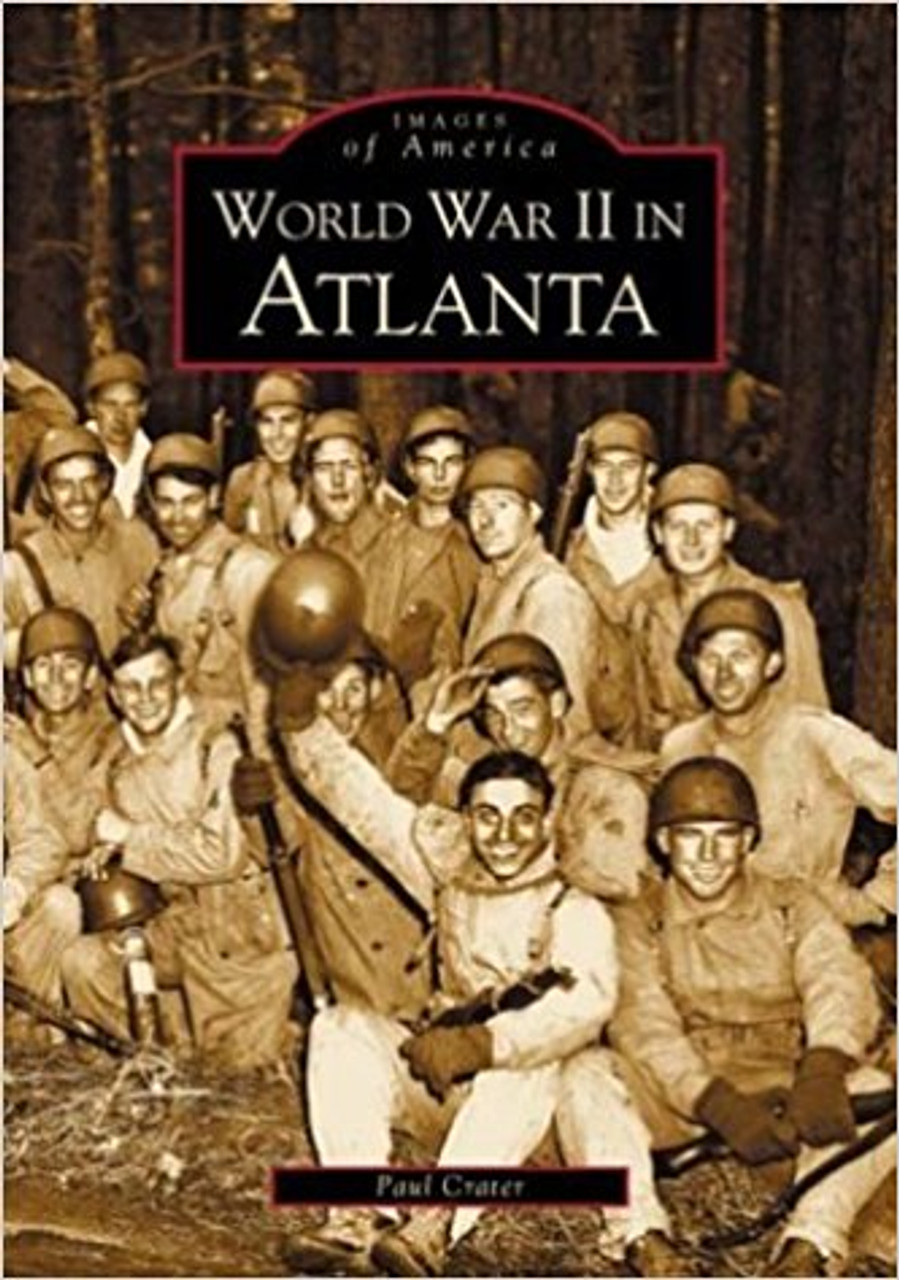 World War II in Atlanta by Paul Crater