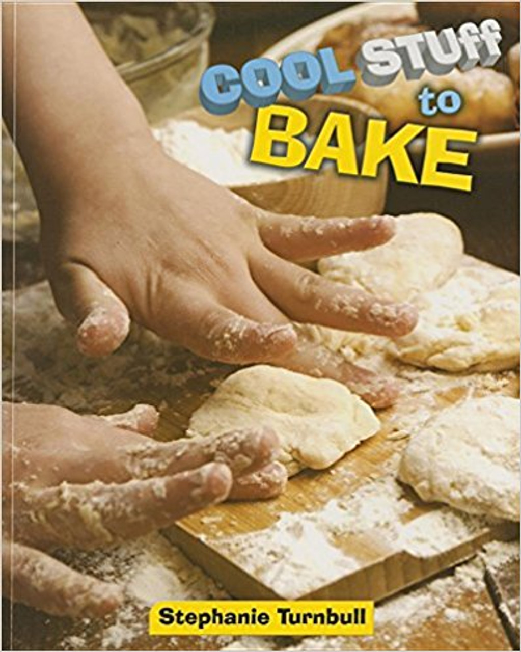 Cool Stuff to Bake by Stephanie Turnbull