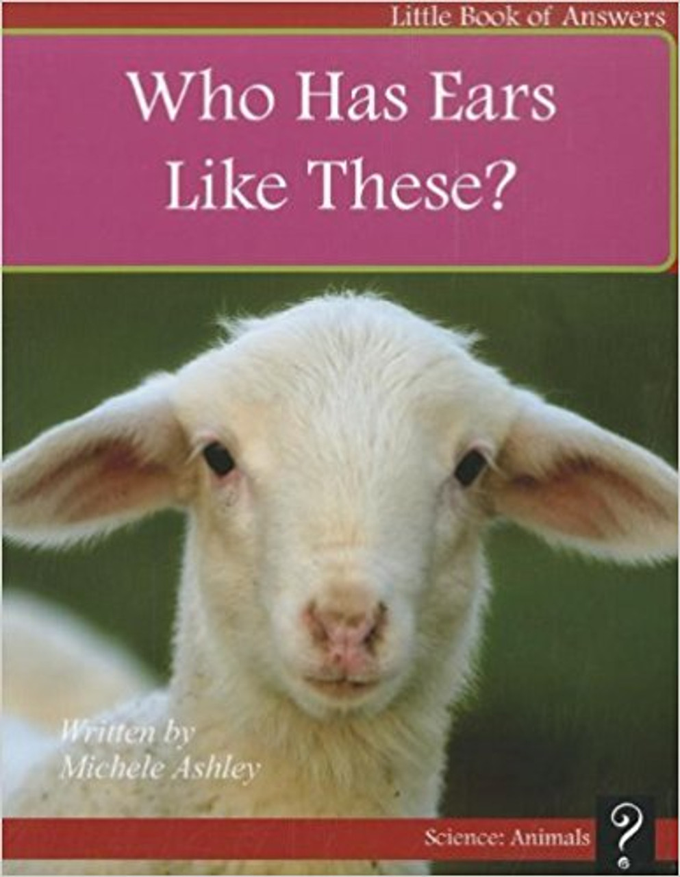 Who Has Ears Like These? by Michele Ashley