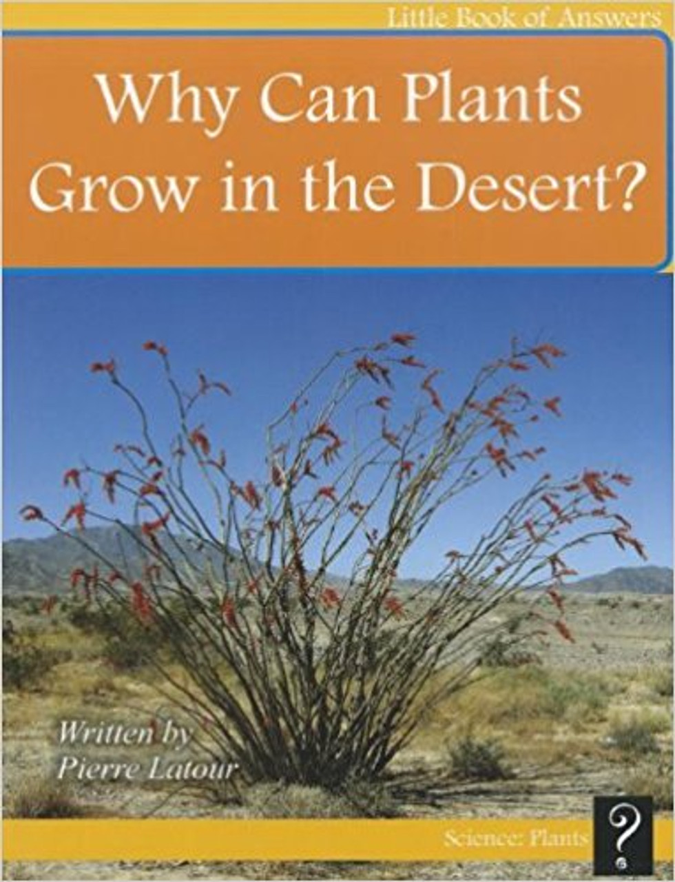 Why Can Plants Grow in the Desert? by Pierre LaTour