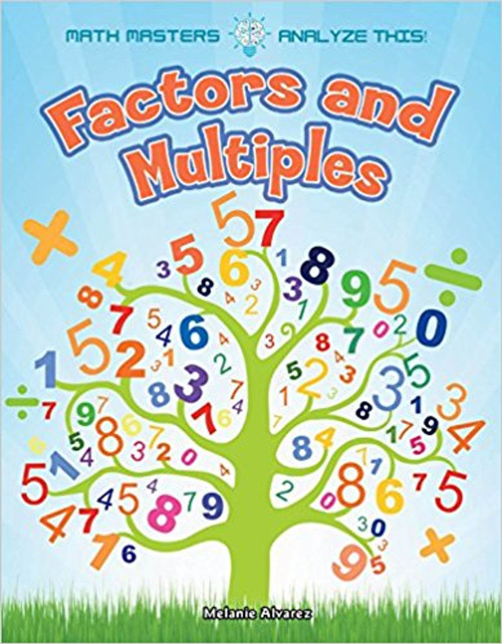 Factors and Multiples are a must in math! Get ready to learn all about them in this easy to understand, fun to read title.