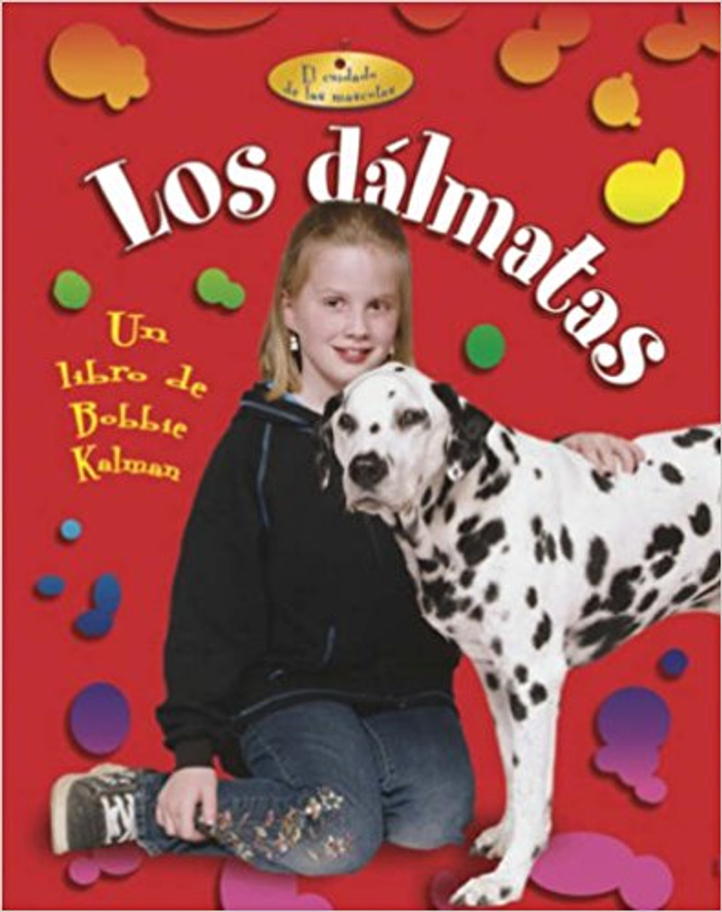 Los Dalmatas by Kelley MacAulay