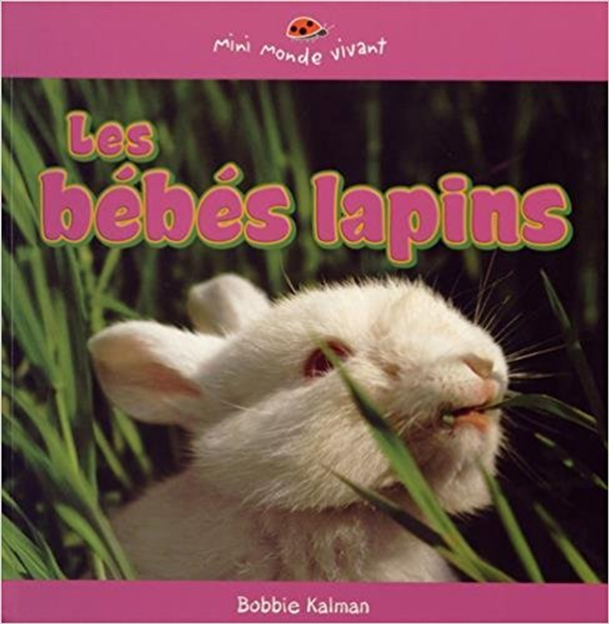 Les Bebes Lapins by Bobbie Kalman