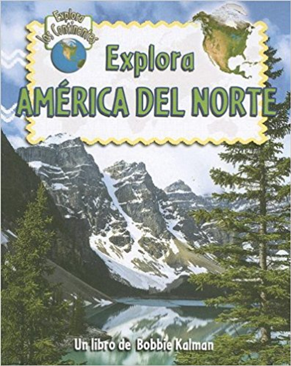 Explora America del Norte by Molly Aloian