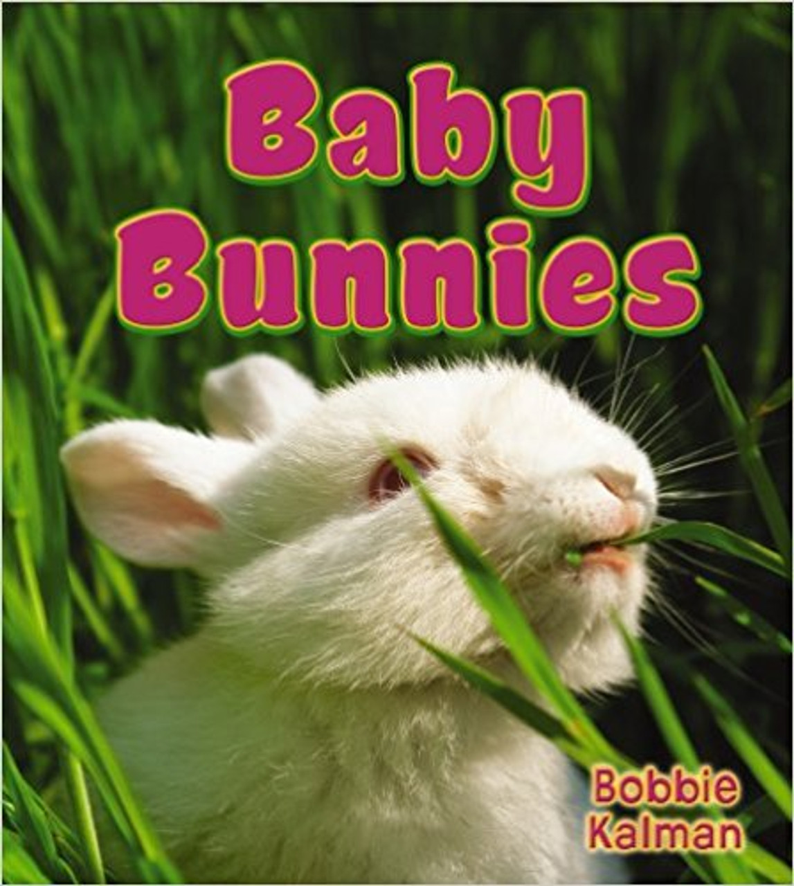 Baby Bunnies (Paperback) by Bobbie Kalman