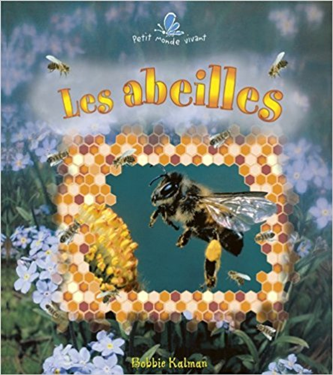 Les Abeilles by Bobbie Kalman