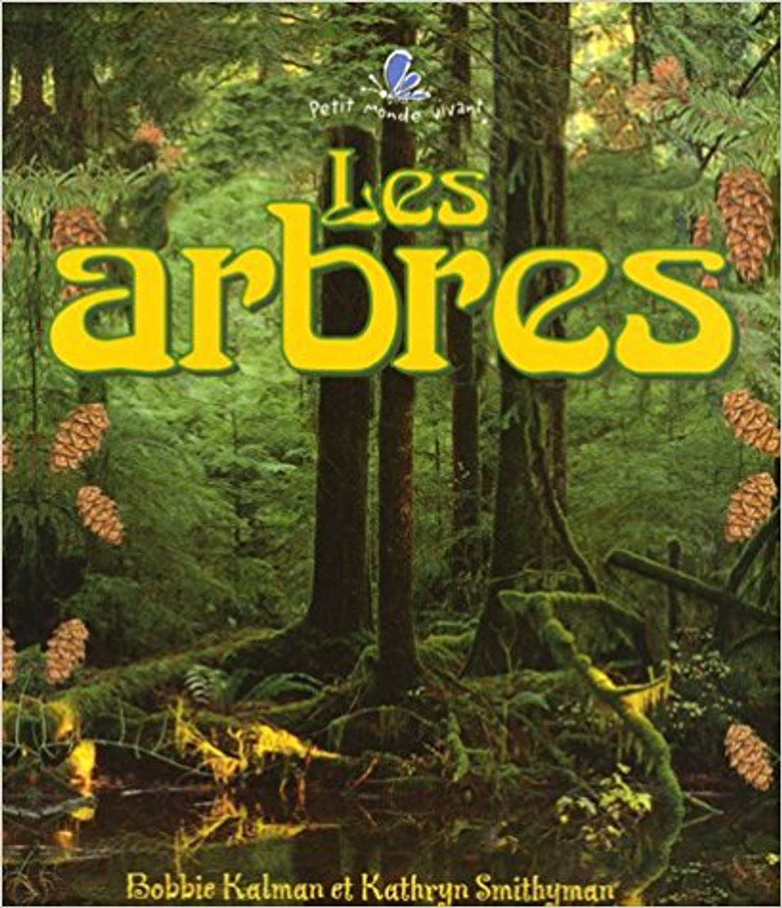 Les Arbres by Bobbie Kalman