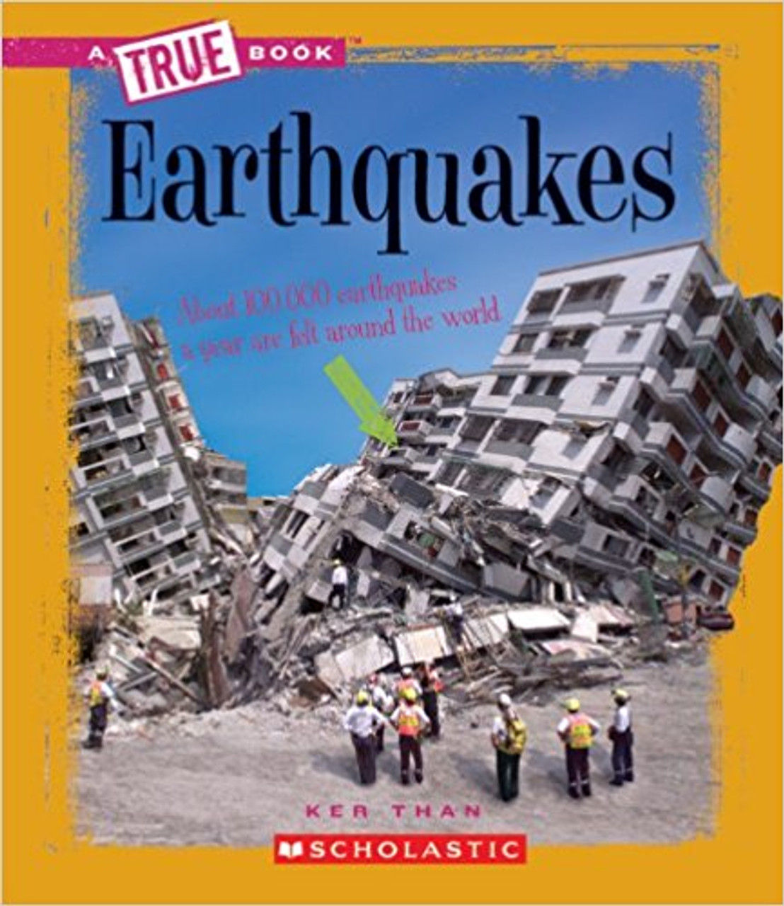 Earthquakes - A True Book by Ker Than Earthquakes - A True Book by Ker Than