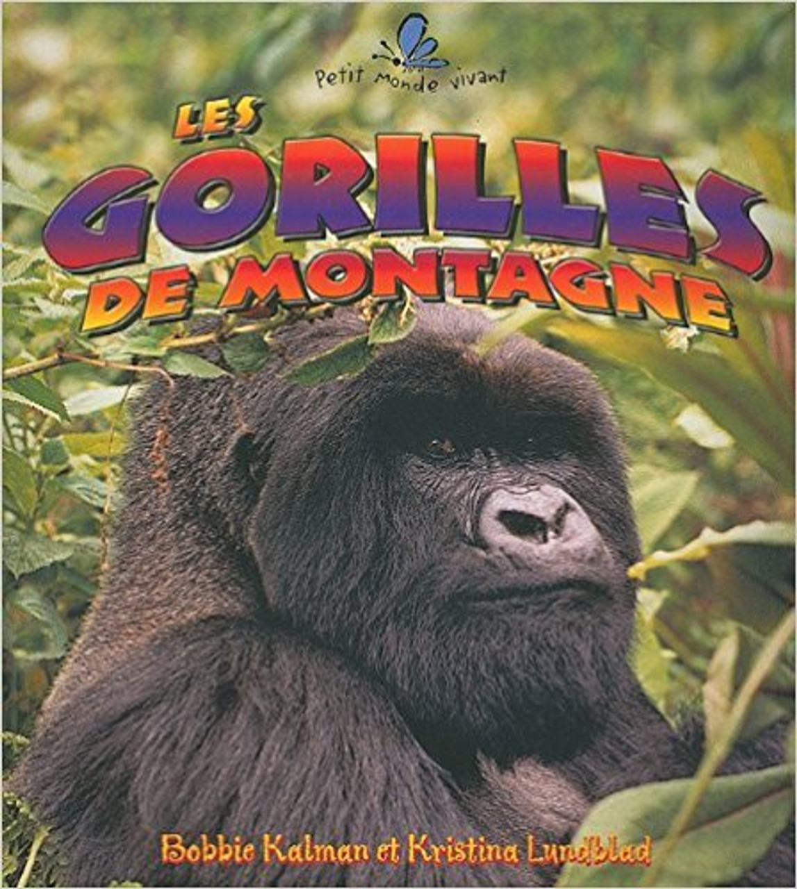 Les Gorillas de Montagne by Bobbie Kalman