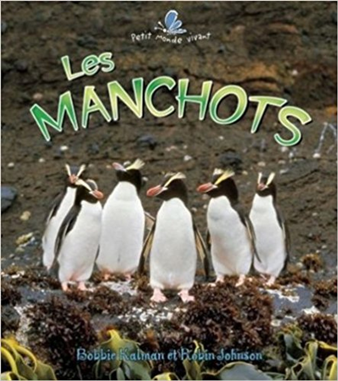 Les Manchots by Bobbie Kalman