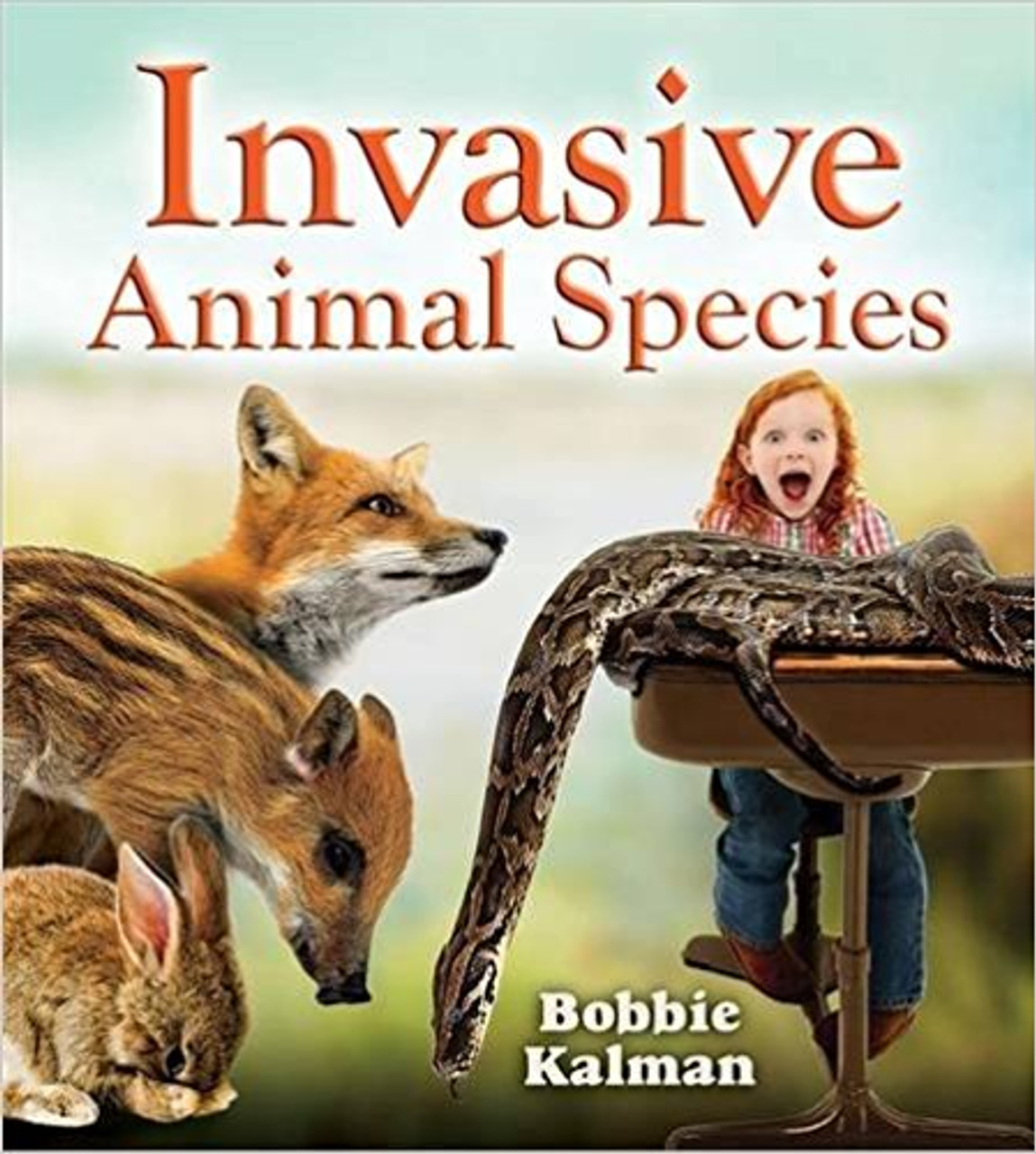 Invasive Animals Species (Paperback) by Bobbie Kalman